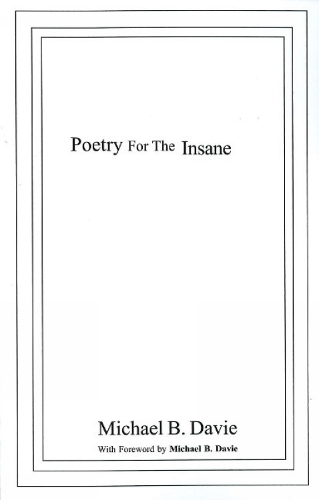 Poetry for the Insane: The Full Mental (Paperback)