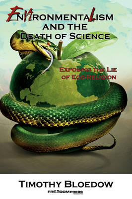 Environmentalism and the Death of Science (Paperback)
