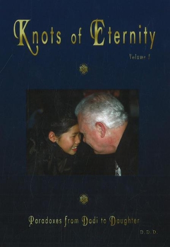 Knots of Eternity: Paradoxes from Dadi to Daughter, Volume 1 (Hardback)