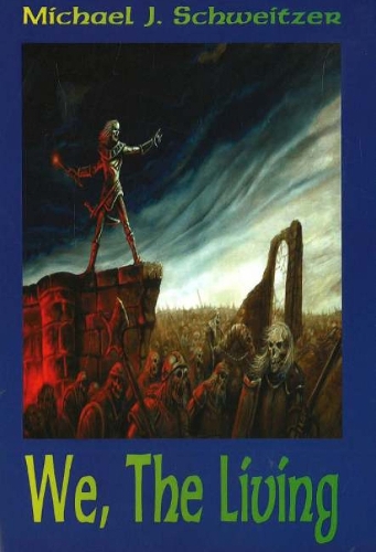 We, the Living: Book 3: The Unending War Trilogy - The Unending War Trilogy No. 3 (Paperback)