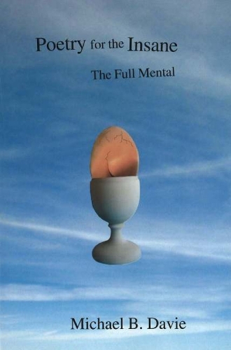 Poetry for the Insane: The Full Mental (Paperback)