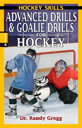 Advanced Drills & Goalie Drills for Hockey (Paperback)