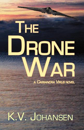 The Drone War - Cassandra Virus No. 2 (Paperback)