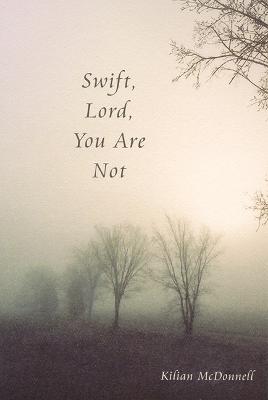 Swift, Lord, You are Not: The Experience of the Word of God (Paperback)
