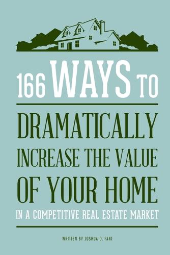 166 Ways to Dramatically Improve the Value of Your Home (Paperback)