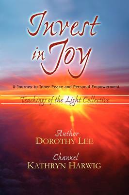 Invest in Joy: A Journey to Inner Peace and Personal Empowerment (Paperback)