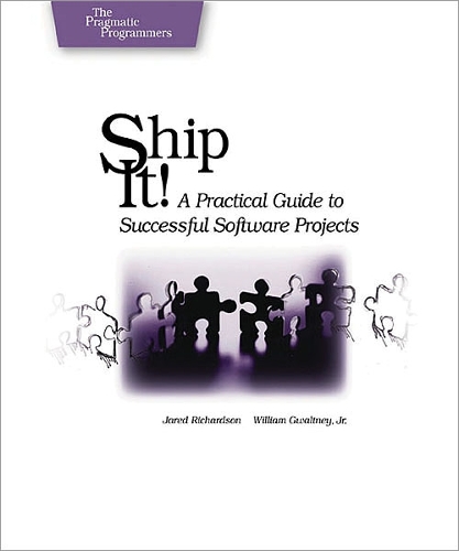 Ship It!: A Practical Guide to Successful Software Projects (Paperback)