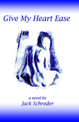 Give My Heart Ease (Paperback)