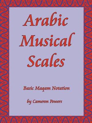 Arabic Musical Scales: Basic Maqam Teachings (Paperback)