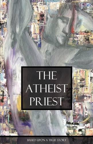 The Atheist Priest (Paperback)