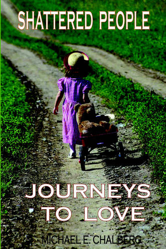 Shattered People: Journeys to Love (Hardback)