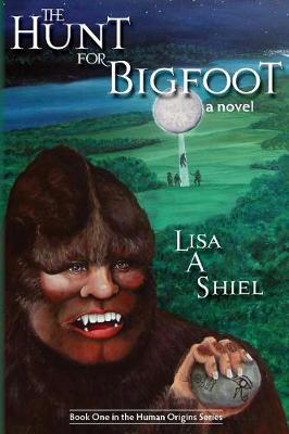 The Hunt for Bigfoot: A Novel (Paperback)