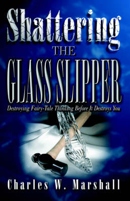 Shattering the Glass Slipper (Hardback)