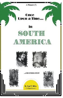 Once Upon a Time in South America: A Forbidden Memoir? (Paperback)