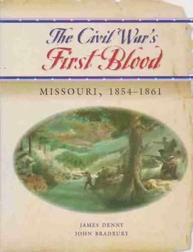 The Civil War's First Blood: Missouri, 1854-1861 (Paperback)