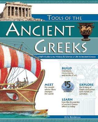 TOOLS OF THE ANCIENT GREEKS: A Kid's Guide to the History & Science of Life in Ancient Greece (Paperback)