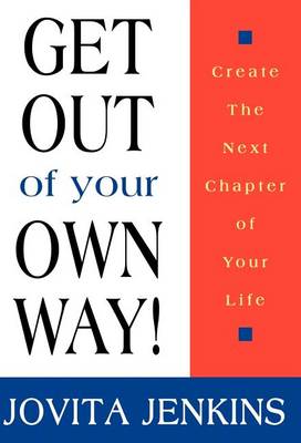 Get Out Of Your Own Way (Hardback)