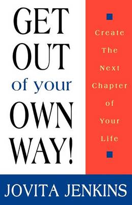 Get Out of Your Own Way (Paperback)