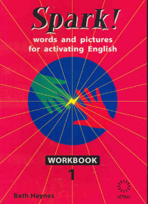 Spark!: Workbook 1: Words and Pictures for Activating English (Paperback)