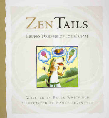 Zen Tails: Bruno Dreams of Ice Cream - Zen Tails (Hardback)