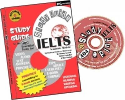 Study Guide to the 404 Essential Tests for IELTS: 404 Essential Tests for IELTS Study Guide - Academic CD-ROM Academic Module Study Guide Book (Board book)