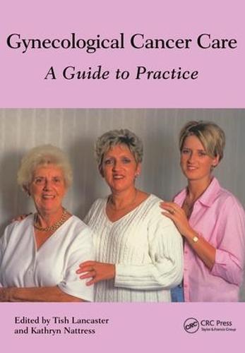 Gynaecological Cancer Care: A Guide to Practice (Paperback)