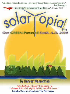 SOLARTOPIA! Our Green-Powered Earth, A.D. 2030 (Paperback)