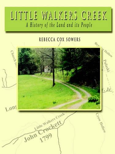 Little Walkers Creek - A History of the Land and Its People (Paperback)