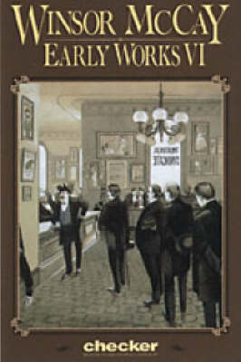 Winsor McCay: Early Works: v. 6 (Paperback)