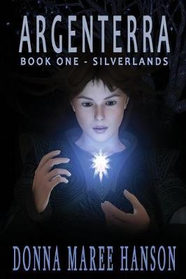 Argenterra: Silverlands Book 1 - Silverlands 1 (Paperback)