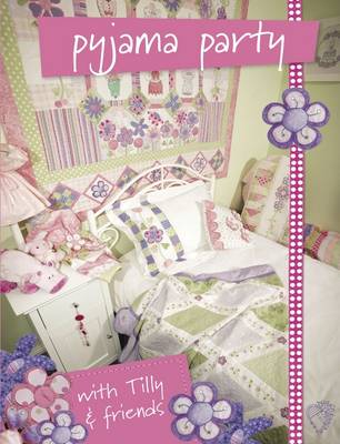 Pyjama Party: With Tilly and Friends (Paperback)