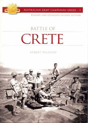 The Battle for Crete - Australian Army Campaigns Series 2 (Paperback)