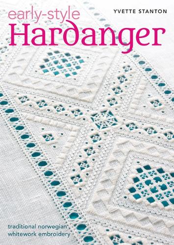 Early-Style Hardanger: Traditional Norwegian Whitework Embroidery (Paperback)