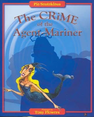 The Crime of the Agent-Mariner: A Bitter Beat - Bitter Beats S. No. 1 (Paperback)