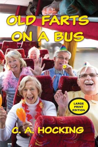 Old Farts on a Bus: Large Print Edition (Paperback)