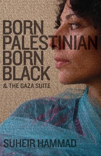 Born Palestinian, Born Black & The Gaza Suite (Paperback)
