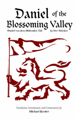 Der Stricker: Daniel of the Blossoming Valley (Daniel Von Dem Bluhenden Tal) (Paperback)
