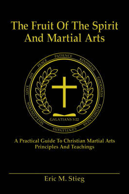 The Fruit of the Spirit and Martial Arts (Paperback)