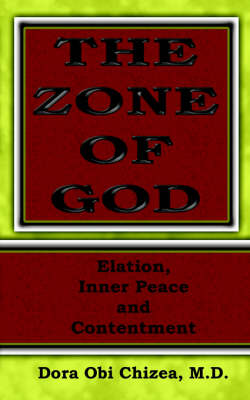 The Zone Of God (Elation, Inner Peace, Contentment) (Paperback)
