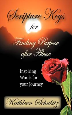 Scripture Keys for Finding Purpose After Abuse (Paperback)