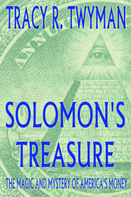 Solomon's Treasure: the Magic and Mystery of America's Money (Paperback)