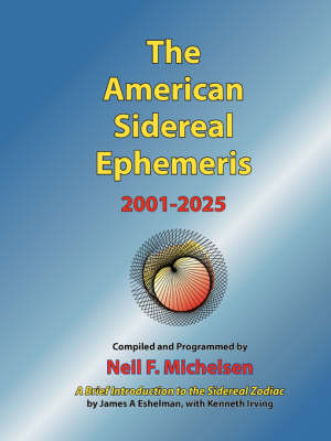 The American Sidereal Ephemeris 2001-2025 (Paperback)