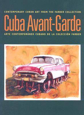 Cuba Avant-garde: Contemporary Cuban Art from the Farber Collection (Paperback)