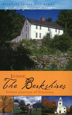 Inside the Berkshires: Sixteen Journeys of Discovery (Paperback)