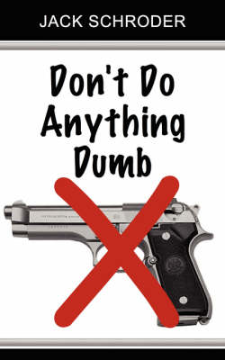 Don't Do Anything Dumb (Paperback)