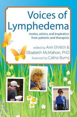 Voices of Lymphedema: Stories, Advice, and Inspiration from Patients and Therapists (Paperback)