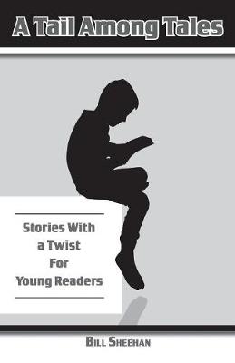 A Tail Among Tales, Tales with a Twist for Young Readers (Paperback)