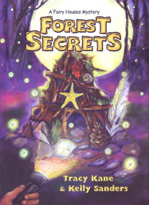 Forest Secrets: A Fairy Houses Mystery (Hardback)