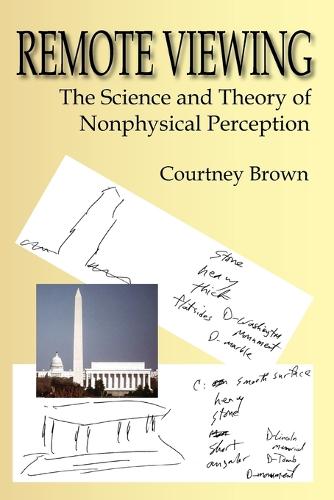 Remote Viewing: The Science and Theory of Nonphysical Perception (Paperback)