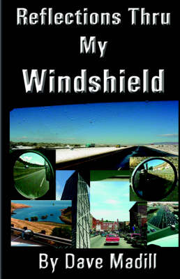 Reflections Thru My Windshield (Paperback)